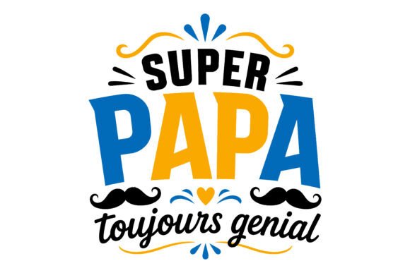 Super Papa French Dad Quote: A Bold Design Asset for Branding and Marketing