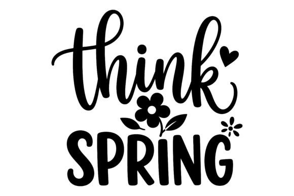 Think Spring Floral Typography Design: A Fresh Graphic Freebie for Content Creators