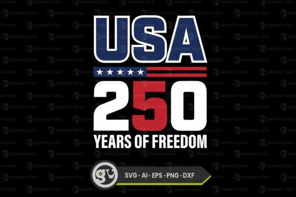 USA 250 Years Freedom SVG: A Patriotic Graphic Asset for Content Creators