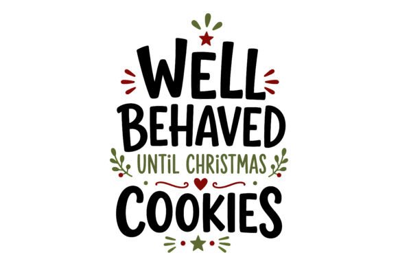 Well Behaved Christmas Cookies Design: A Festive Graphic for Digital Sellers